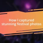 How I captured stunning festival photos