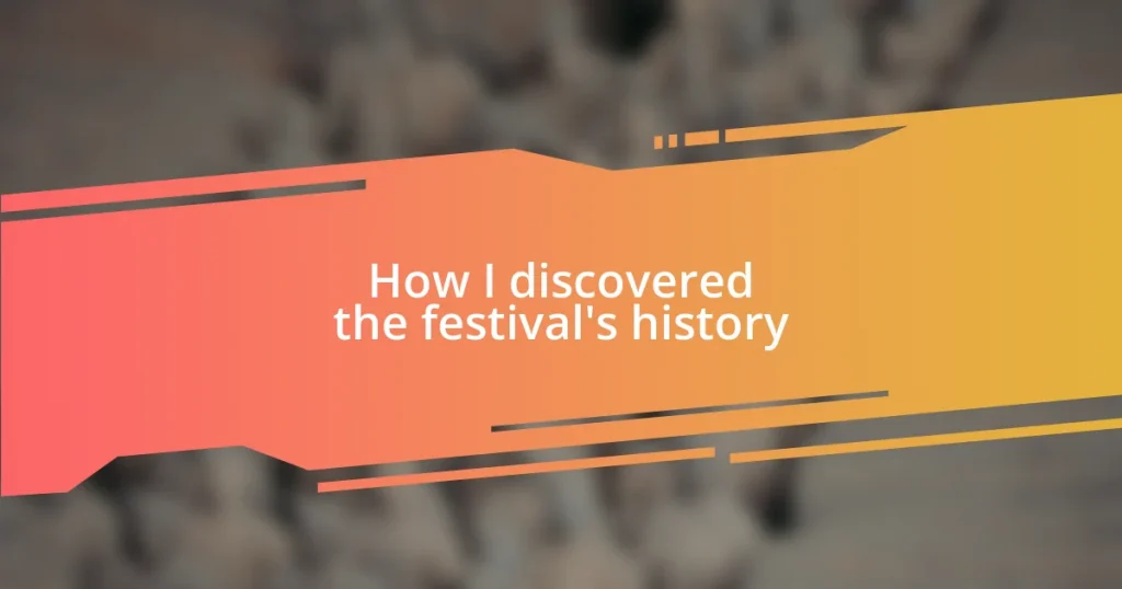 How I discovered the festival’s history