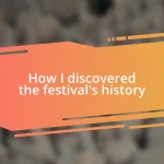 How I discovered the festival’s history