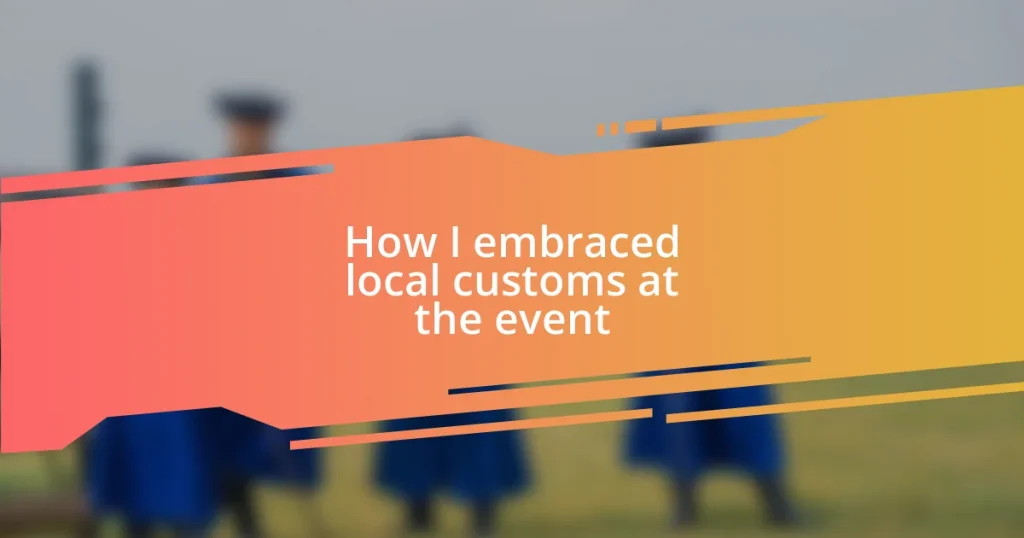 How I embraced local customs at the event