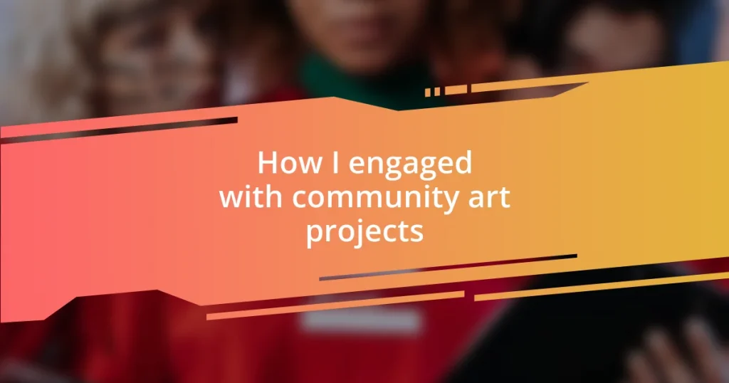 How I engaged with community art projects