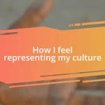 How I feel representing my culture