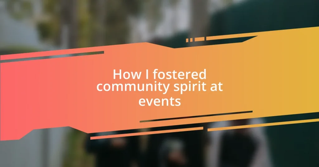 How I fostered community spirit at events