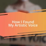 How I Found My Artistic Voice