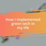 How I implemented green tech in my life