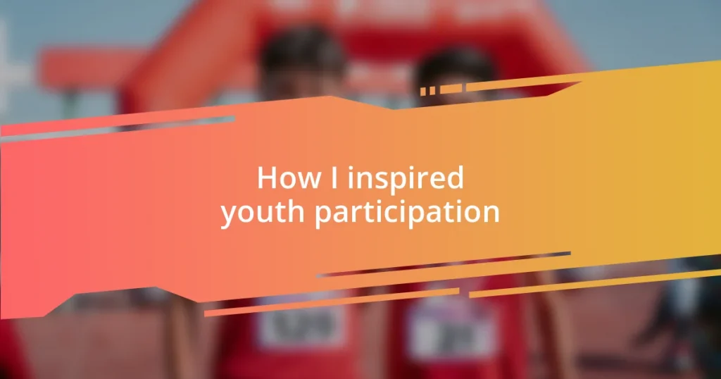 How I inspired youth participation