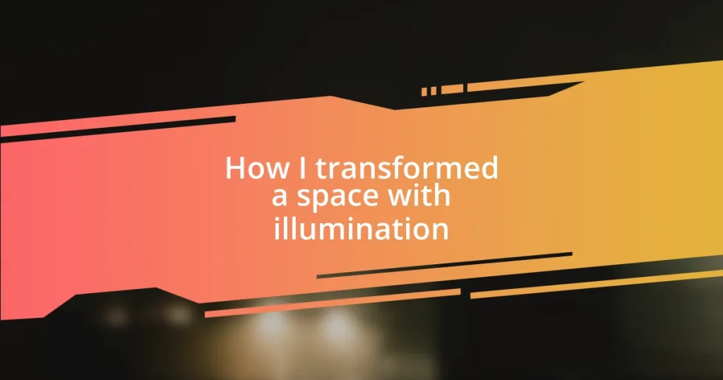 How I transformed a space with illumination