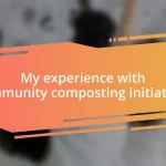 My experience with community composting initiatives