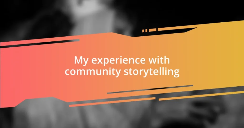 My experience with community storytelling