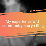 My experience with community storytelling