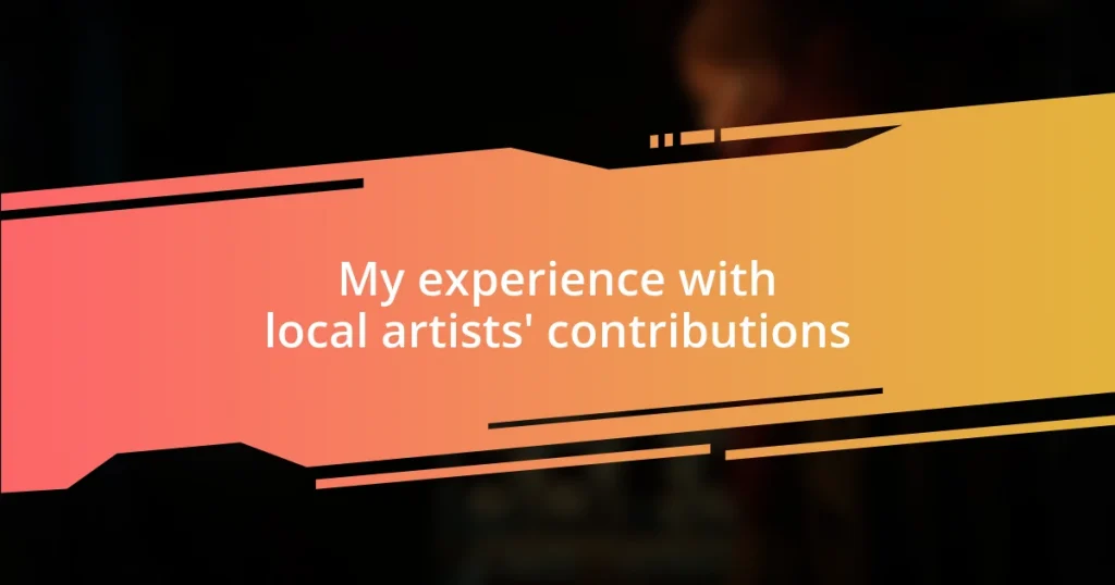 My experience with local artists’ contributions