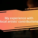 My experience with local artists’ contributions