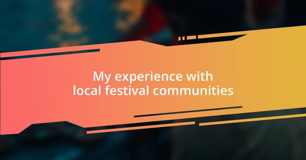 My experience with local festival communities