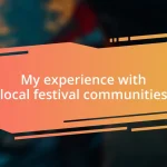 My experience with local festival communities