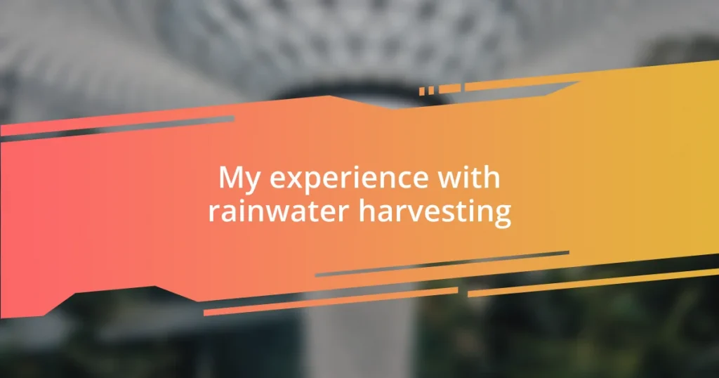 My experience with rainwater harvesting