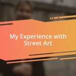 My Experience with Street Art