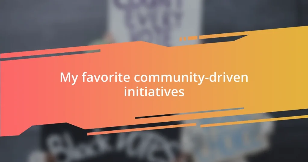 My favorite community-driven initiatives