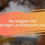 My insights into Longbridge’s architectural changes