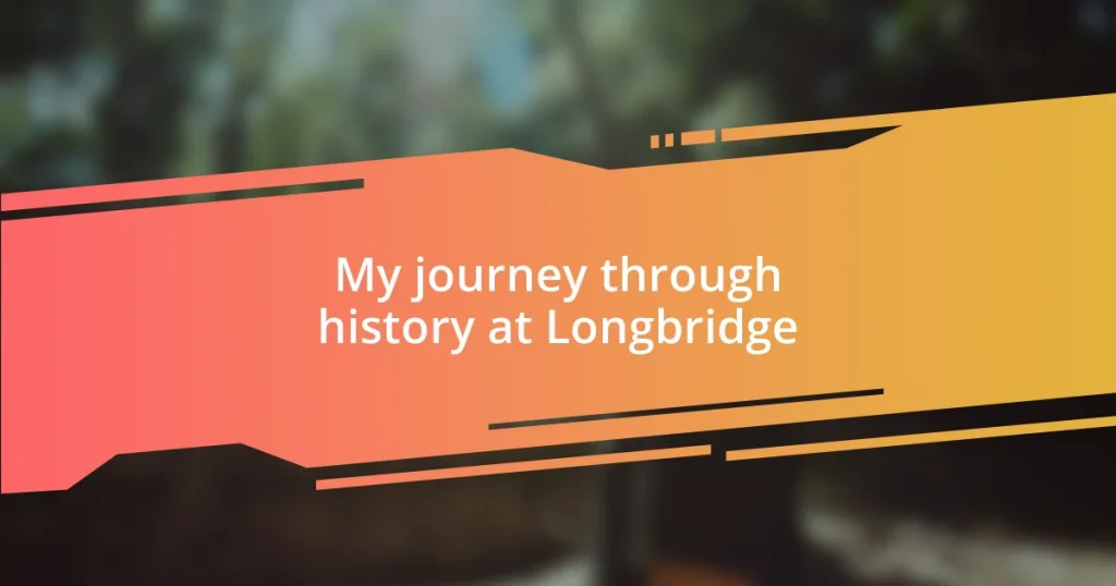 My journey through history at Longbridge