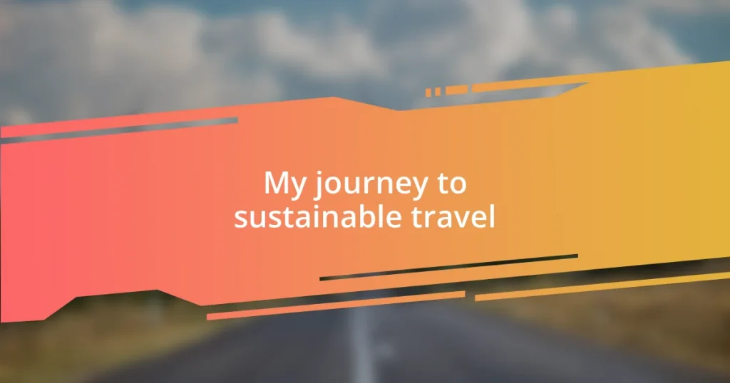 My journey to sustainable travel