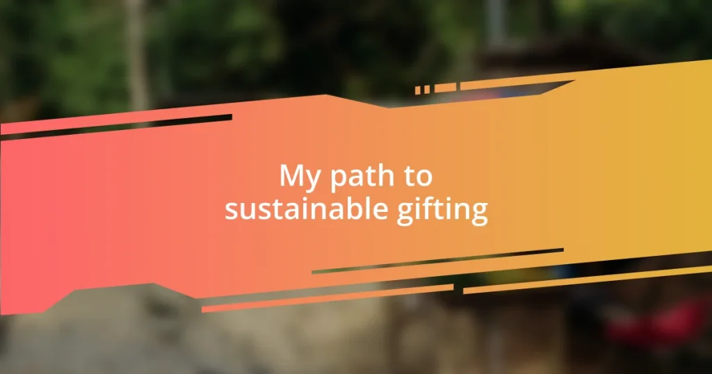 My path to sustainable gifting