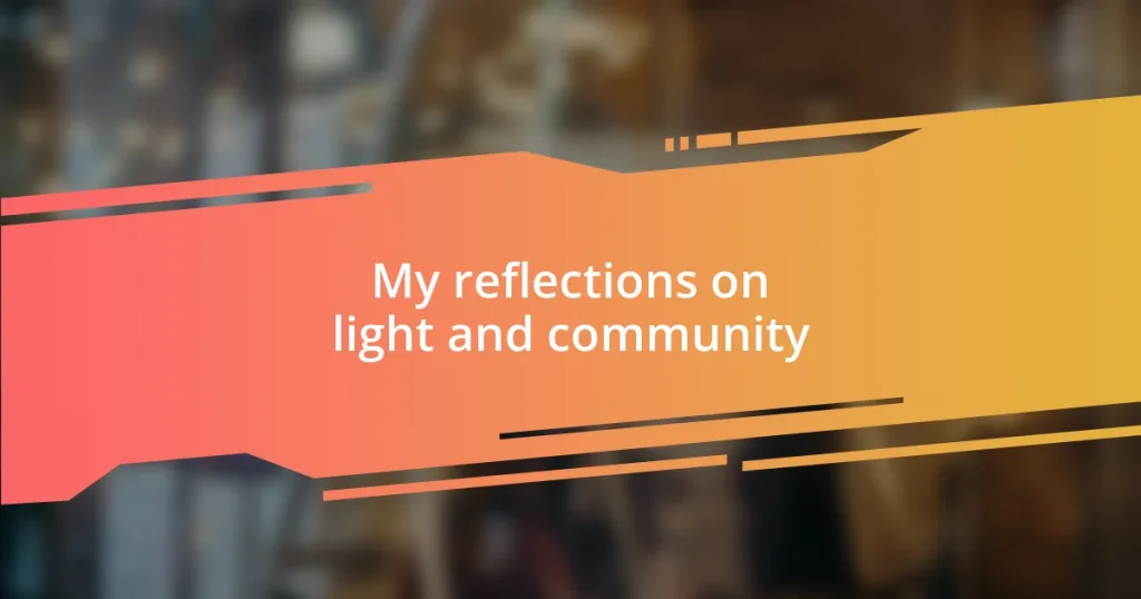 My reflections on light and community