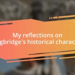 My reflections on Longbridge’s historical characters