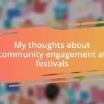 My thoughts about community engagement at festivals