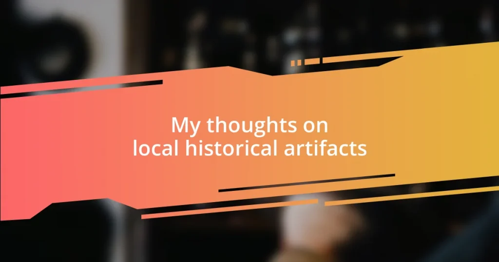 My thoughts on local historical artifacts