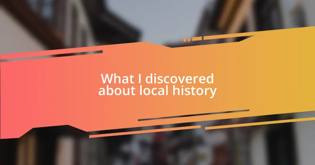 What I discovered about local history