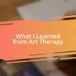 What I Learned from Art Therapy